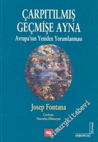 Çarpıtılmış Geçmişe Ayna: Avrupa'nın Yeniden Yorumlanması -        2003