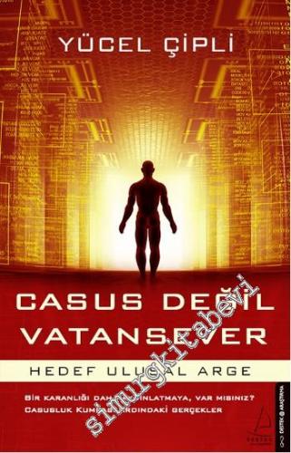 Casus Değil Vatansever: Hedef Ulusal Arge -