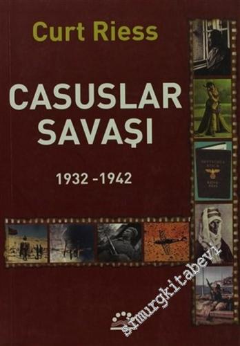 Casuslar Savaşı 1932 - 1942 -