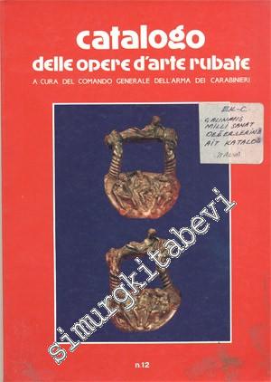Catalogo: Delle Opere d'Arte Rubate A Cura Del Comando  -