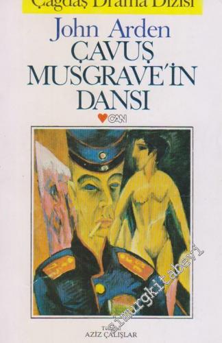 Çavuş Musgrave'ın Dansı: Tarihsel Olmayan, Kıssalı Oyun -        1991