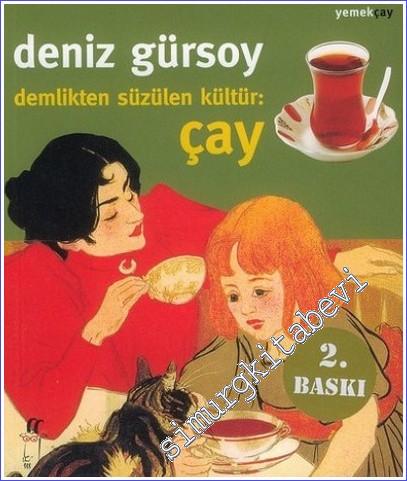 Çay: Demlikten Süzülen Kültür -        2005