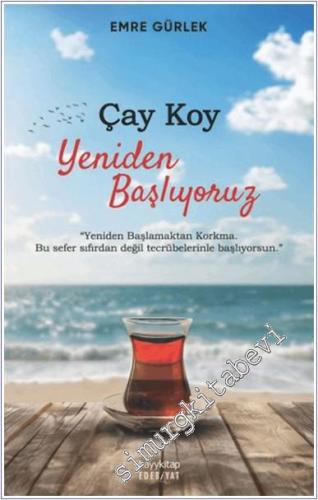 Çay Koy Yeniden Başlıyoruz -        2024