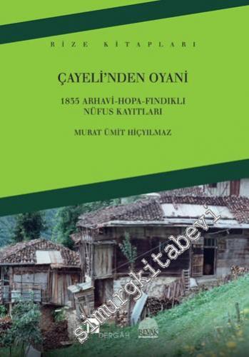 Çayeli'nden Oyani: 1835 Arhavi, Hopa, Fındıklı Nüfus Kayıtları -