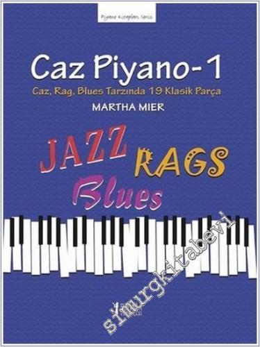 Caz Piyano - 1 : Caz Rag Blues Tarzında 19 Klasik Parça -        2022