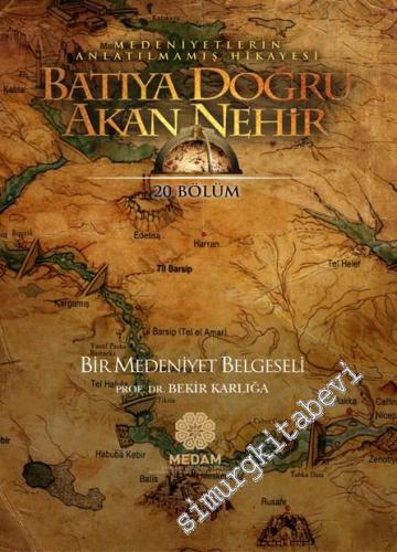 CD Batı'ya Doğru Akan Nehir Medeniyet Belgeseli 20 Bölüm -