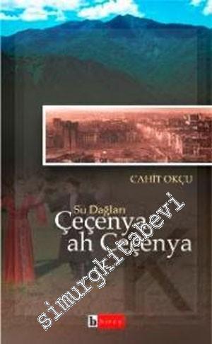 Çeçenya Ah Çeçenya: Su Dağları -