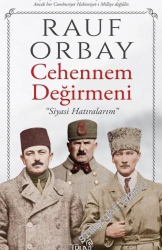 Cehennem Değirmeni: Siyasi Hatıralarım  -