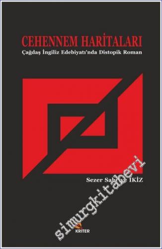 Cehennem Haritaları : Çağdaş İngiliz Edebiyatı'nda Distopik Roman -        2016