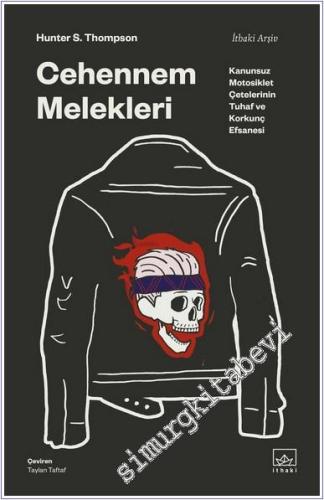 Cehennem Melekleri : Kanunsuz Motosiklet Çetelerinin Tuhaf ve Korkunç Efsanesi -        2021