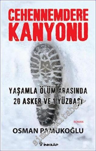 Cehennemdere Kanyonu: Yaşamla Ölüm Arasında 20 Asker ve 1 Yüzbaşı -        2013