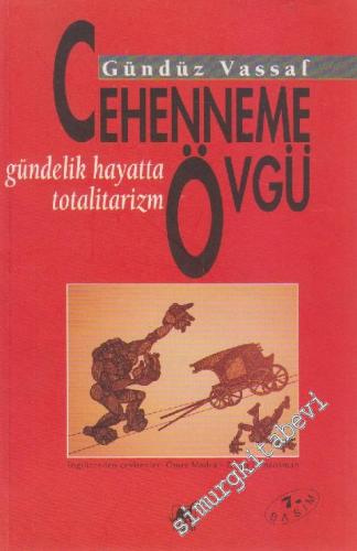 Cehenneme Övgü: Gündelik Hayatta Totalitarizm -