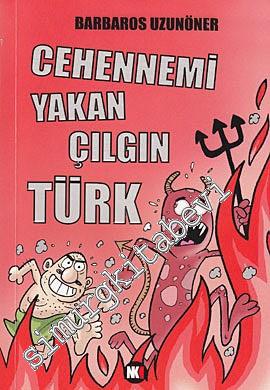 Cehennemi Yakan Çılgın Türk -        2010