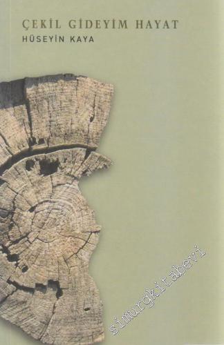 Çekil Gideyim Hayat - Derkenar (Sayı: 17 / 2006) Dergisinin Hediyesidir -       Temmuz