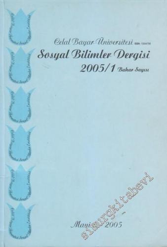 Celal Bayar Üniversitesi Sosyal Bilimler Dergisi - 1 3 2005 Bahar