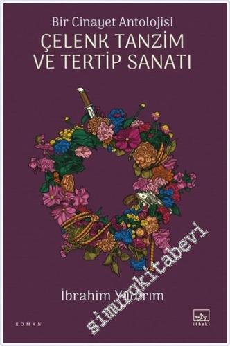 Çelenk Tanzim ve Tertip Sanatı - Bir Cinayet Antolojisi -        2025