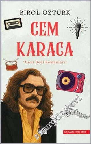 Cem Karaca - Unut Dedi Romanları -        2025