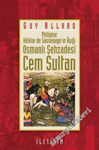 Cem Sultan: Philipine - Helene de Sassenage'ın Aşığı Osmanlı Şehzadesi -        2006