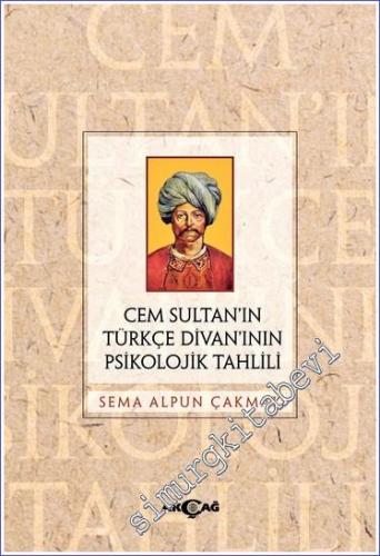 Cem Sultan'ın Türkçe Divan'ının Psikolojik Tahlili -        2021