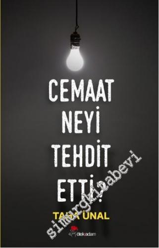 Cemaat Neyi Tehdit Etti? -