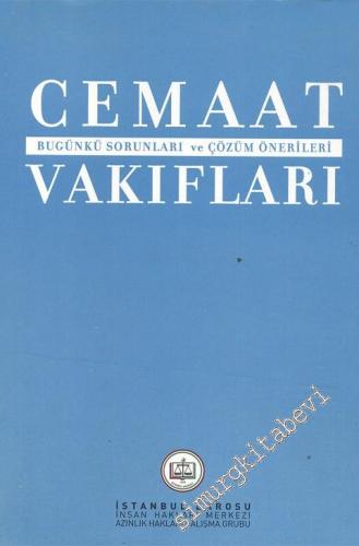 Cemaat Vakıfları: Bugünkü Sorunları ve Çözüm Önerileri -