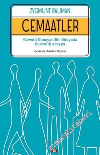 Cemaatler: Güvenli Olmayan Bir Dünyada Güvenlik Arayışı -