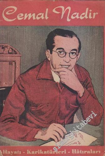 Cemal Nadir : Hayatı, Karikatürleri, Hatırâları -