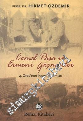 Cemal Paşa ve Ermeni Göçmenleri: 4. Ordu'nun İnsani Yardımları  -