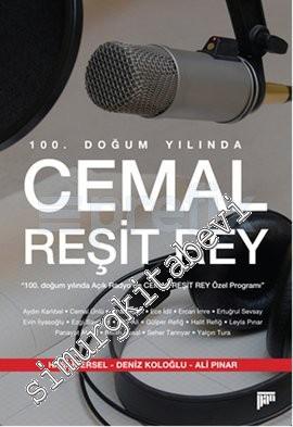 Cemal Reşit Rey: 100. Doğum Yılında : 100. Doğum Yılında Açık Radyo'da Cemal Reşit Rey Özel Programı -        2014