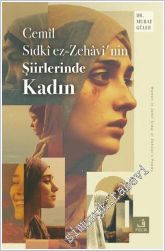 Cemil Sıdki ez-Zehavi'nin Şiirlerinde Kadın -        2025