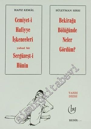Cemiyet-i Hafiye İşkenceleri yahud bir Sergüzeşt-i Hunin / Bekir Ağa Bölüğünde Neler Gördüm -        1993