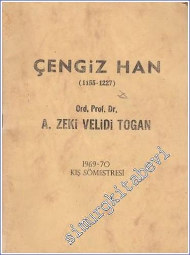 Çengiz Han ( 1155 - 1227 ) -        1970