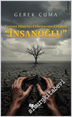 Cennet Dünyayı Cehenneme Çeviren "İnsanoğlu" -        2025