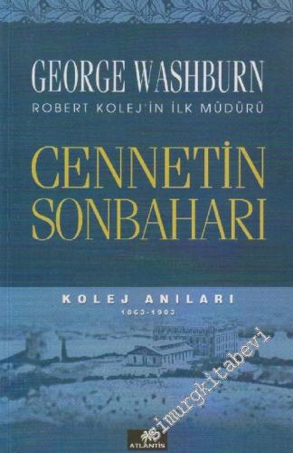 Cennetin Sonbaharı: Kolej Anıları 1863 - 1903 -        2002