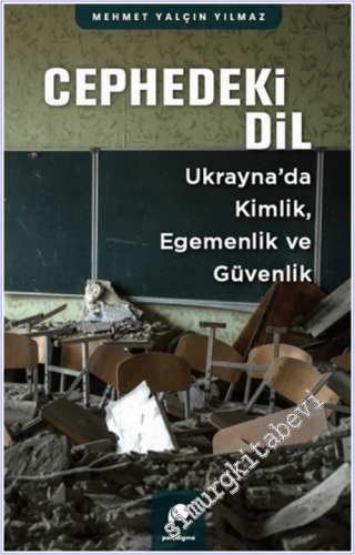 Cephedeki Dil : Ukrayna'da Kimlik Egemenlik ve Güvenlik -