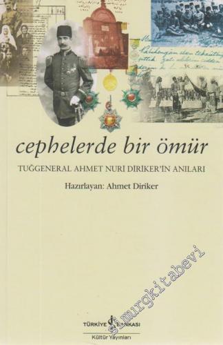 Cephelerde Bir Ömür: Tuğgeneral Ahmet Nuri Diriker'in Anıları -
