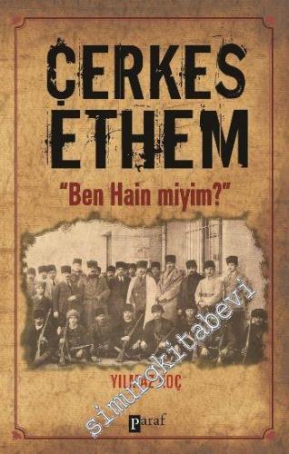 Çerkes Ethem : Ben Hain miyim ? -