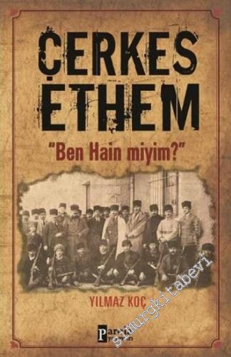 Çerkes Ethem : Ben Hain miyim ?