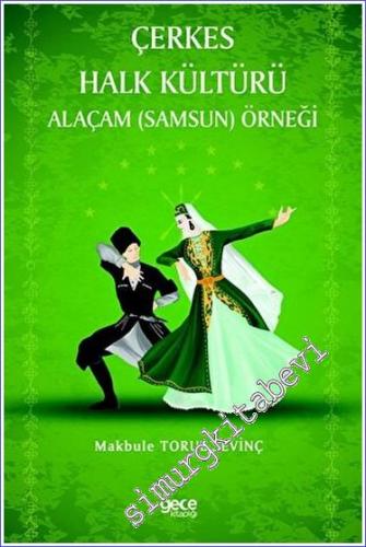 Çerkes Halk Kültürü - Alaçam - Samsun- Örneği -        2023