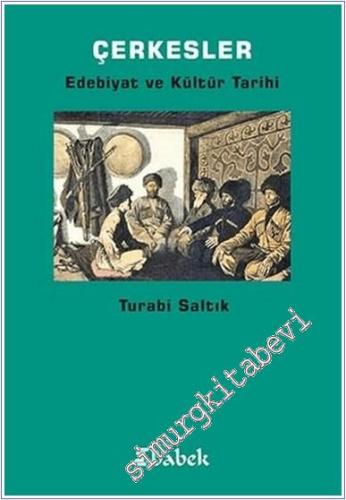 Çerkesler : Edebiyat ve Kültür Tarihi -        2020