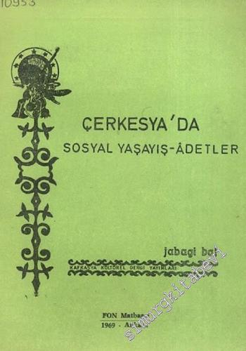 Çerkesya'da Sosyal Yaşayış, Adetler -        1969
