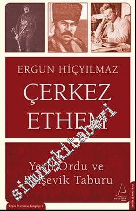 Çerkez Ethem: Yeşil Ordu ve Bolşevik Taburu -