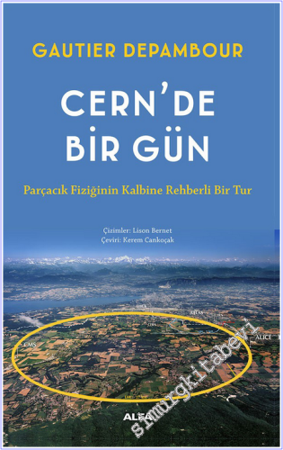 Cern'de Bir Gün: Parçacık Fiziğinin Kalbine Rehberli Bir Tur -        2026