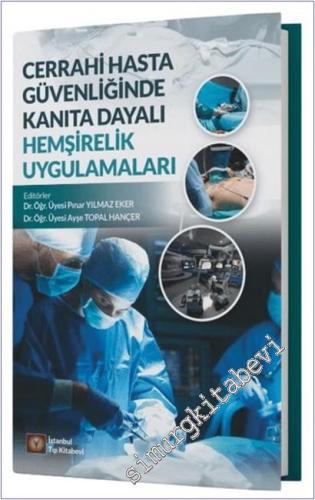Cerrahi Hasta Güvenliğinde Kanıta Dayalı Hemşirelik Uygulamaları -        2025