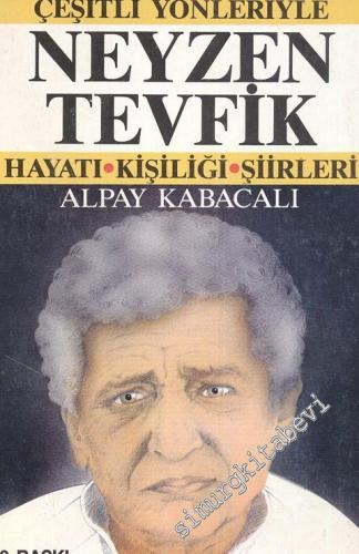 Çeşitli Yönleriyle Neyzen Tevfik: Hayatı - Kişiliği - Şiirleri  -