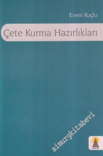Çete Kurma Hazırlıkları -