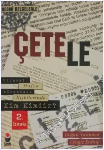 Çetele: Resmi Belgelerle Siyaset - Mafya - Bürokrasi İlişkilerinde Kim Kimdir -        1998