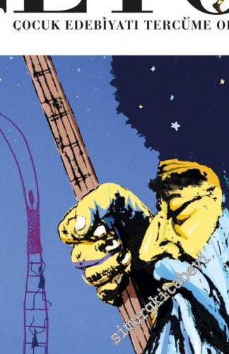 Çeto İki Aylık Çocuk Edebiyatı Tercüme Ofisi Dergisi - Bin yılın sesi Hayy'dan Hu'ya Dedem Korkut - Sayı: 9