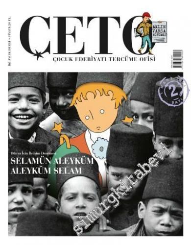 Çeto İki Aylık Çocuk Edebiyatı Tercüme Ofisi Dergisi - Sayı: 2      Mart 2018