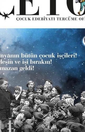 Çeto İki Aylık Çocuk Edebiyatı Tercüme Ofisi Dergisi - Sayı: 3      Mayıs